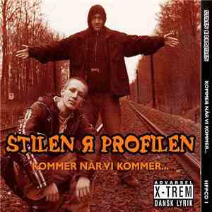 Stilen R Profilen - Kommer Når Vi Kommer flac album