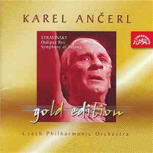 Stravinsky, Karel Ančerl, Czech Philharmonic Orchestra - Oedipus Rex • Symphony Of Psalms flac album