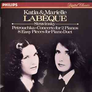 Stravinsky - Katia & Marielle Labèque - Petrouchka • Concerto For 2 Pianos • 8 Easy Pieces For Piano Duet flac album