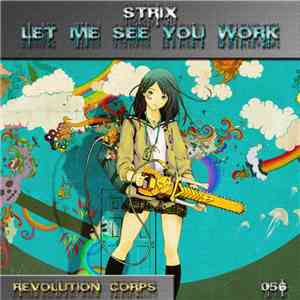 Strix  - Let Me See You Work flac album