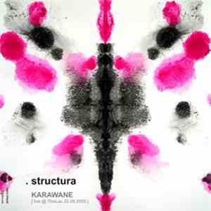 Structura  - Karawane Live @ ThisLac 22.08.2009 flac album