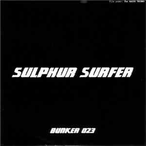 Sulphur Surfer / Panty Boy - Sulphur Surfer / Radio Pantyboy flac album