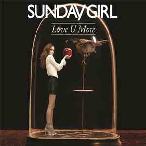 Sunday Girl  - Love U More flac album