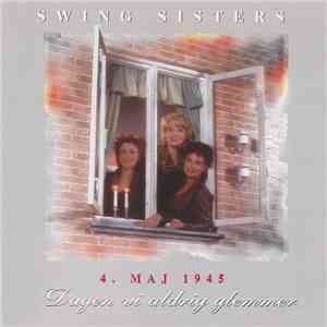 Swing Sisters - Dagen Vi Aldrig Glemmer - 4. Maj 1945 flac album