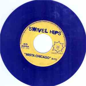 Swivel Hips  - Mista Chicago flac album