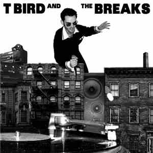 T Bird And The Breaks - Learn About It flac album