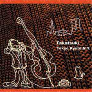 Takatsuki - Tokyo, Kyoto, N.Y. flac album