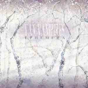 Tan Vampires - Ephemera flac album