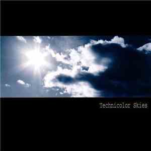 Technicolor Skies - Technicolor Skies flac album