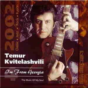 Temur Kvitelashvili - I'm From Georgia flac album