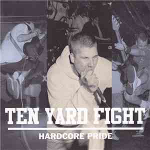 Ten Yard Fight - Hardcore Pride flac album