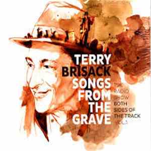 Terry Brisack - Songs From The grave - TBK Radio Show - Both Sides of The Track Vol.1 flac album