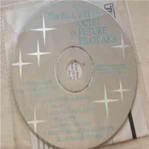 The Bill Wells Octet vs Future Pilot AKA - The Bill Wells Octet vs Future Pilot AKA flac album