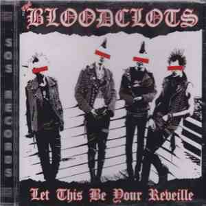 The Bloodclots - Let This Be Your Reveille flac album