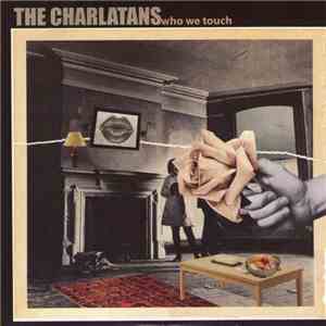 The Charlatans - Who We Touch flac album