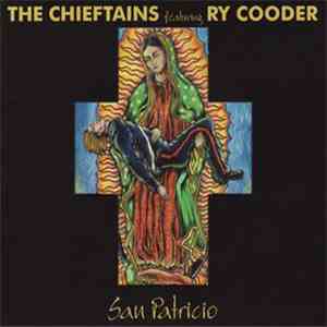 The Chieftains Featuring Ry Cooder - San Patricio flac album