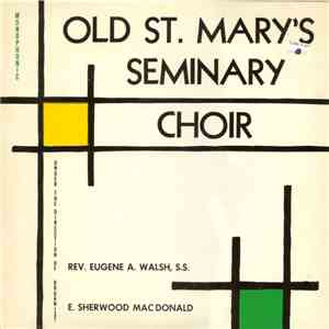 The Choir Of Old St. Mary's Seminary - The Choir Of Old St. Mary's Seminary flac album
