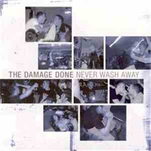The Damage Done  - Never Wash Away flac album