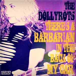 The Dollyrots - There's A Barbarian In The Back Of My Car flac album