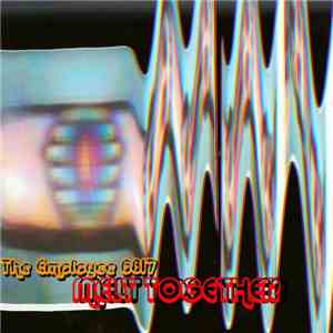 The Employee #6817 - Melt Together flac album