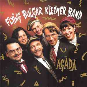 The Flying Bulgar Klezmer Band - Agada: Tales From Our Ancestors flac album