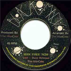 The Hia-Cees - Man Free Now flac album