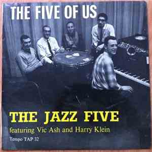 The Jazz Five Featuring Vic Ash And Harry Klein  - The Five Of Us flac album
