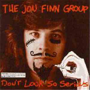 The Jon Finn Group - Don't Look So Serious flac album