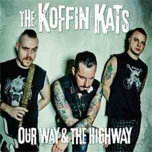 The Koffin Kats - Our Way & The Highway flac album