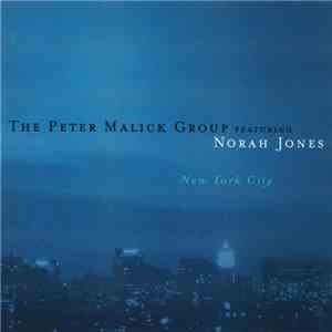 The Peter Malick Group Featuring Norah Jones - New York City flac album