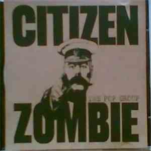 The Pop Group - Citizen Zombie flac album