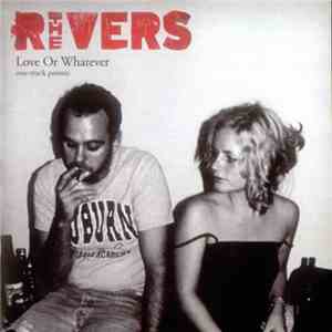 The Rivers - Love Or Whatever flac album
