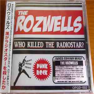 The Rozwells - Who Killed The Radio Star? flac album