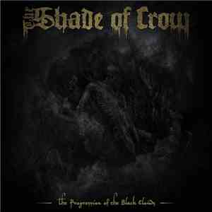 The Shade Of Crow - The Progression Of The Black Clouds flac album