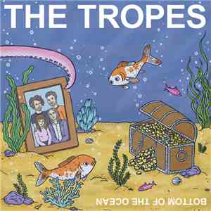 The Tropes - Bottom Of The Ocean flac album