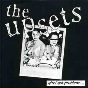 The Upsets / The Richmond Sluts - Girls' Got Problems / Junky Queen flac album