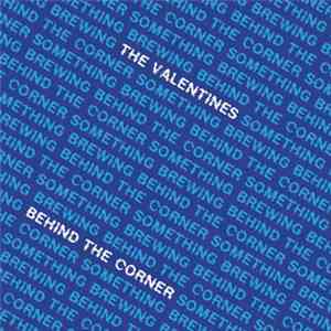 The Valentines  - Behind The Corner flac album