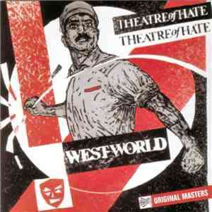 Theatre Of Hate - Westworld flac album