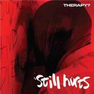 Therapy? - Still Hurts flac album