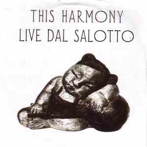 This Harmony - Live Dal Salotto flac album