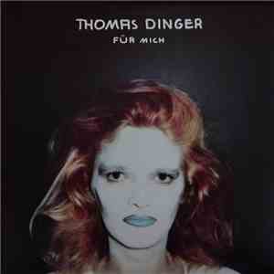 Thomas Dinger - Für Mich flac album