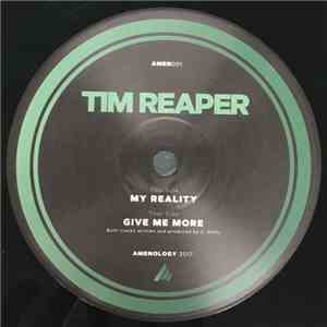 Tim Reaper - Give Me More / My Reality flac album