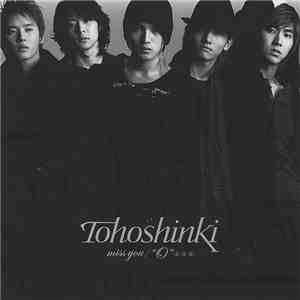Tohoshinki - Miss You / "O" - 正•反•合 flac album