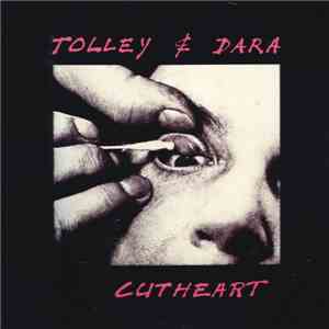Tolley & Dara - Cutheart flac album