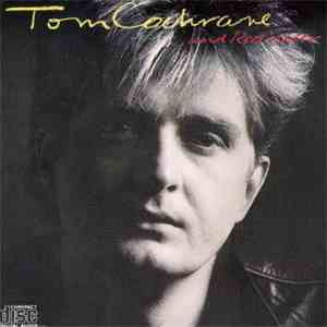 Tom Cochrane And Red Rider - Tom Cochrane And Red Rider flac album