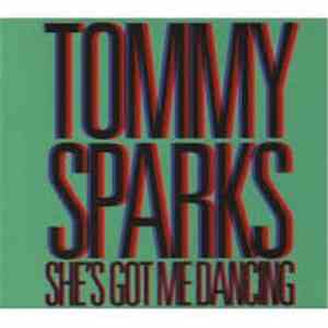 Tommy Sparks - She's Got Me Dancing flac album