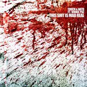 Touch & Nato Ft. Vinnie Paz - This Shit Is Mad Real flac album