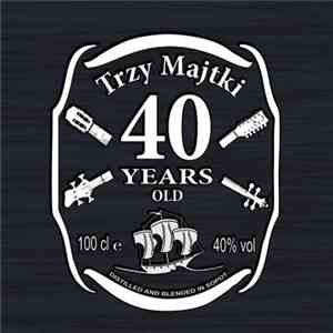 Trzy Majtki - 40 Years Old flac album