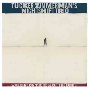 Tucker Zimmerman - Walking On The Edge Of The Blues flac album