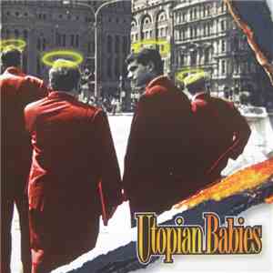 Utopian Babies - Nothing In Moderation flac album